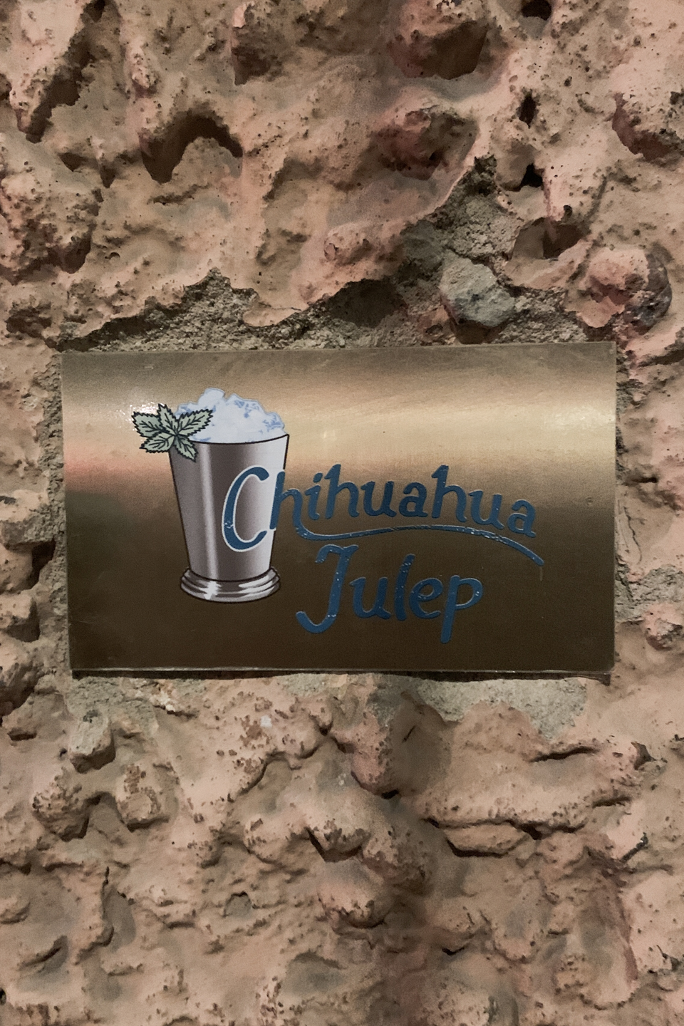 Sign for Chihuahua Julep bar